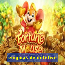 enigmas de detetive